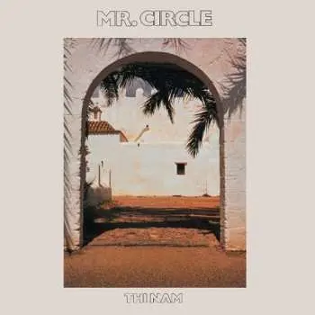LP Mr Circle: Thi Nam