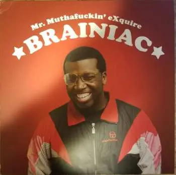 LP Mr. Muthafuckin' eXquire: Brainiac