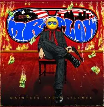 CD Mr. PLow: Maintain Radio Silence