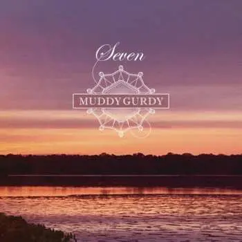 CD Muddy Gurdy: Seven