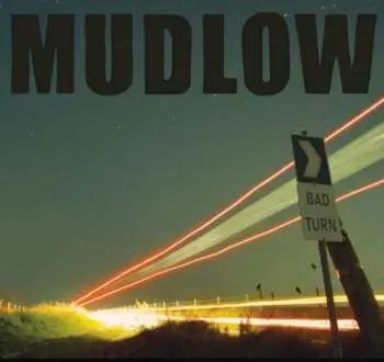 LP Mudlow: BAD TURN LTD | CLR