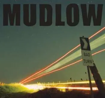 CD Mudlow: Bad Turn