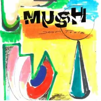 CD Mush: Down Tools