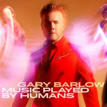 2LP Gary Barlow: Music Played By Humans DLX | LTD
