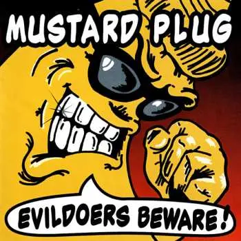 LP Mustard Plug: Evildoers Beware!