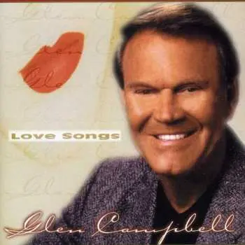 CD Glen Campbell: Love Songs