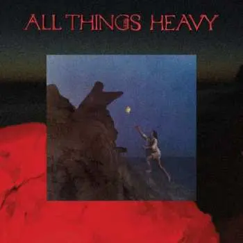 LP Mynolia: All Things Heavy