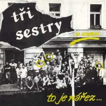 LP Tři Sestry: Na Kovárně, To Je Nářez...