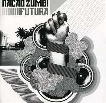 CD Nação Zumbi: Futura