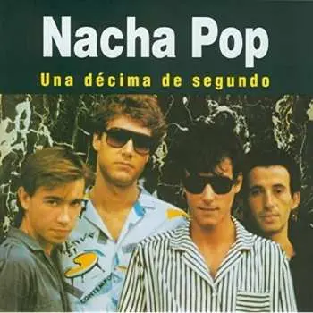 LP/CD Nacha Pop: Una Décima De Segundo