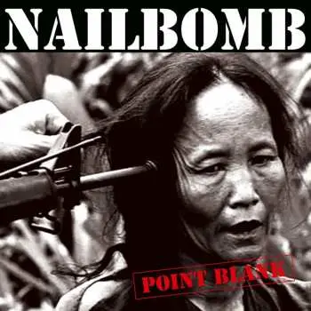 LP Nailbomb: Point Blank