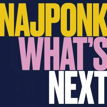 CD Najponk: What's Next
