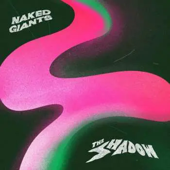 LP Naked Giants: The Shadow CLR
