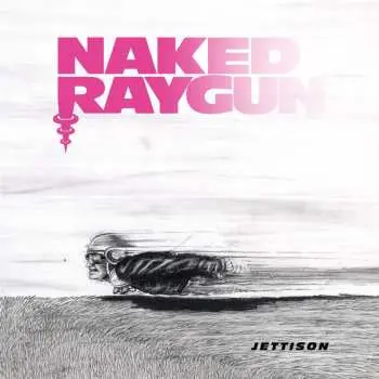 LP Naked Raygun: Jettison CLR | LTD