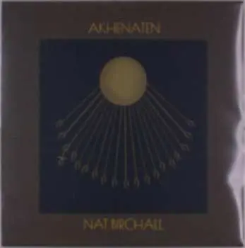 LP Nat Birchall: Akhenaten