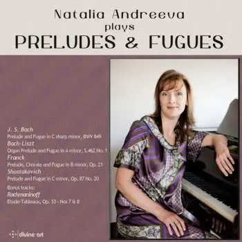 CD Natalia Andreeva: Preludes & Fugues
