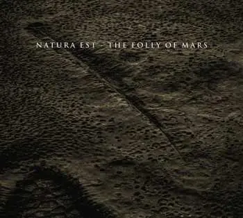 CD Natura Est: The Folly Of Mars LTD | DIGI