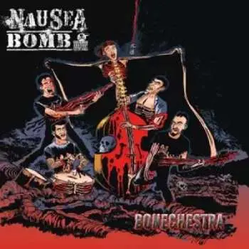 LP Nausea Bomb: Bonechestra LTD