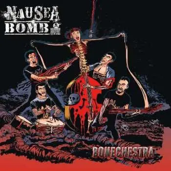 CD Nausea Bomb: Bonechestra