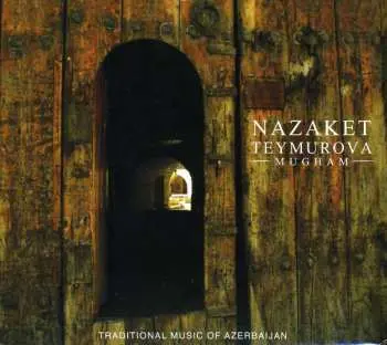 CD Nazaket Teymurova: Mugham