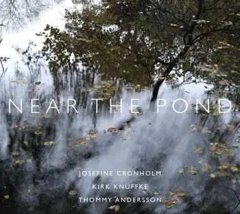 LP Josefine Cronholm: Near The Pond