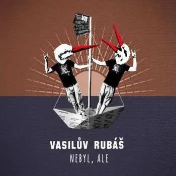 CD Vasilův Rubáš: Nebyl, ale