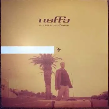 2LP Neffa: Arrivi E Partenze
