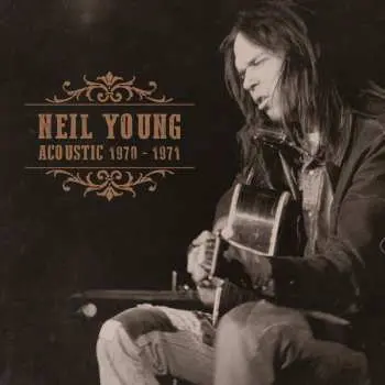 CD Neil Young: Acoustic 1970-1971
