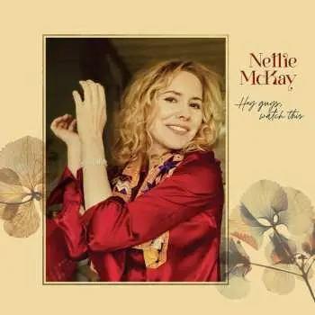 LP Nellie McKay: Hey Guys, Watch This