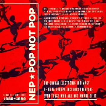 LP Nep: Pop Not Pop (Songs For New Europe 1985-1989) LTD