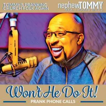 CD Nephew Tommy: Won't He Do It
