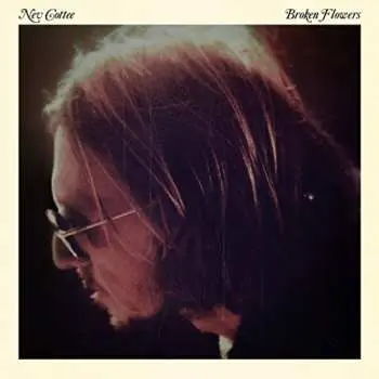 LP Nev Cottee: Broken Flowers