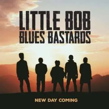 CD Little Bob Blues Bastards: New Day Coming
