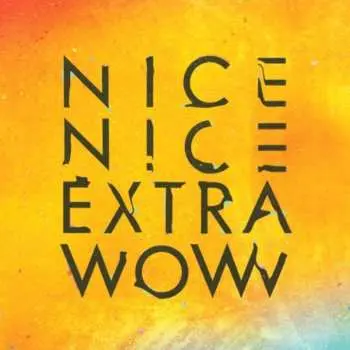 2LP Nice Nice: Extra Wow