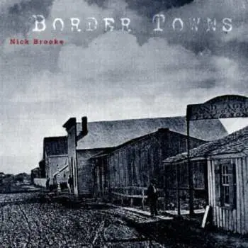CD Nick Brooke: Border Towns