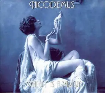 CD Nicodemus: Vanity Is A Virtue