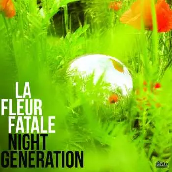 LP La Fleur Fatale: Night Generation