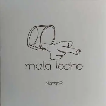 LP Nightjar: Mala Leche