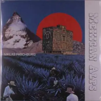 LP Niklas Paschburg: Mexican Alps