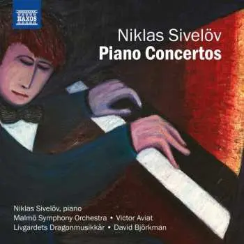 CD Niklas Sivelöv: Piano Concertos