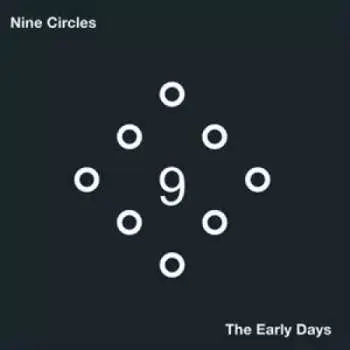 LP Nine Circles: The Early Days