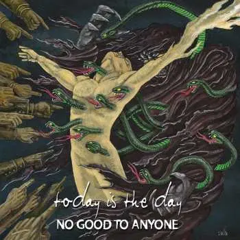 LP Today Is The Day: No Good To Anyone CLR