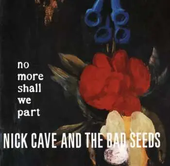 CD Nick Cave & The Bad Seeds: No More Shall We Part