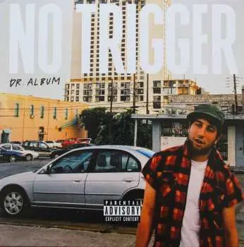 LP No Trigger: Dr. Album