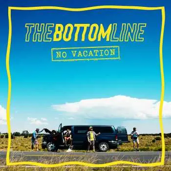 LP The Bottom Line: No Vacation