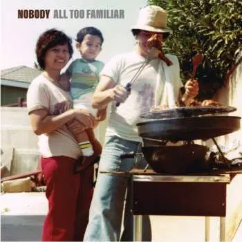 LP Nobody: All Too Familiar