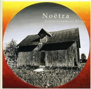 CD Noetra: Définitivement Bleus...