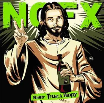 EP NOFX: Never Trust A Hippy