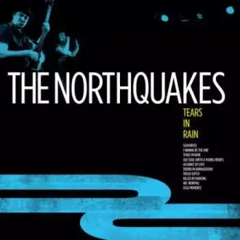 LP Northquakes: Tears in Rain