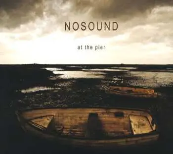 CD Nosound: At The Pier LTD